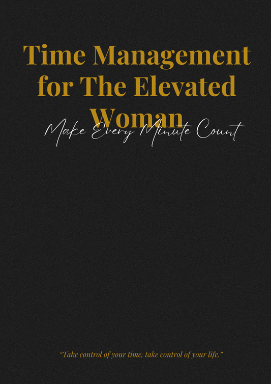 e-Book | Time Management for The Elevated Woman: Make Every Minute Count